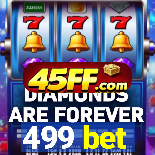 499 bet